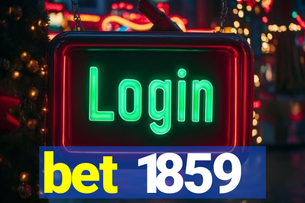 bet 1859